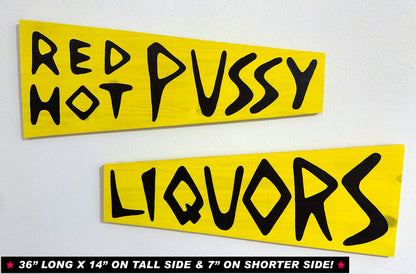 Red Hot Pu$$y Liquors Blacklight Responsive Wooden Sign